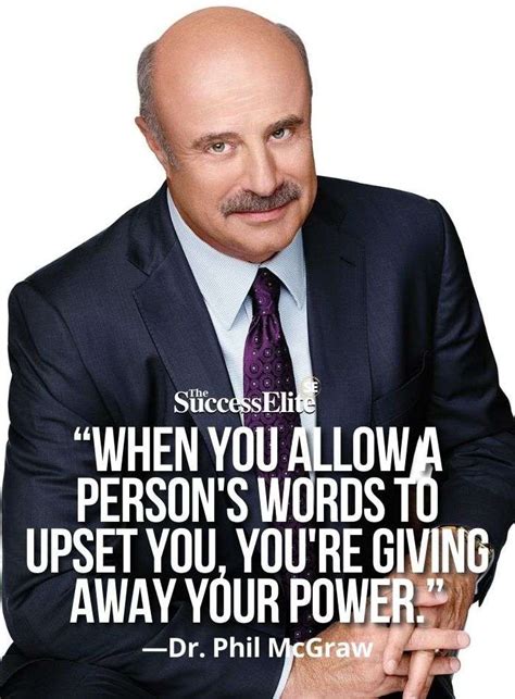 dr phil catch phrases|Phil McGraw Quotes .